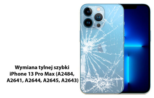 Wymiana tylnej szybki iPhone 13 Pro Max (A2484, A2641, A2644, A2645, A2643) laserem Promocja!!!