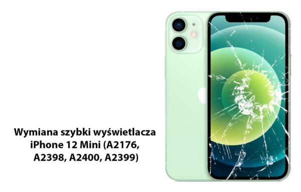 Wymiana zbitej szybki wyświetlacza iPhone 12 Mini (A2176, A2398, A2400, A2399)
